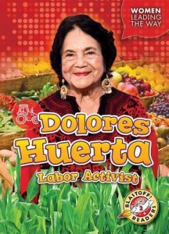 Dolores Huerta: Labor Activist - Moening, Kate