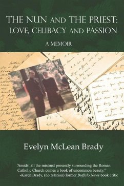 The Nun and the Priest: Love, Celibacy & Passion - Brady, Evelyn McLean