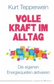 Volle Kraft im Alltag (eBook, ePUB)