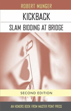 Kickback: Slam Bidding at Bridge: Second Edition - Munger, Robert
