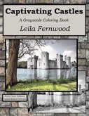 Captivating Castles: A Grayscale Coloring Book