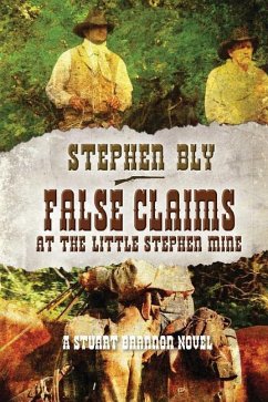 False Claims at the Little Stephen Mine - Bly, Stephen