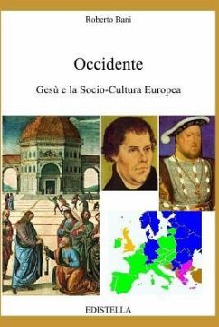 Occidente - Gesù E La Socio-Cultura Europea - Bani, Roberto