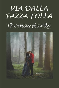 Via dalla pazza folla - Hardy, Thomas