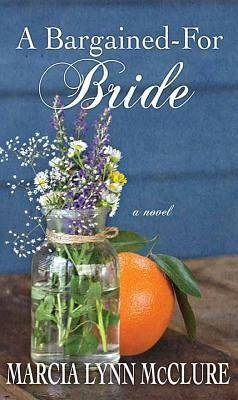 A Bargained-For Bride - Mcclure, Marcia Lynn