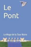 Le Pont: Le Mage de la Tour Noire