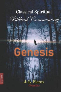 Classical Spiritual Biblical Commentary: Genesis - Flores, J. L.