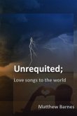 Unrequited: Love Songs to the World