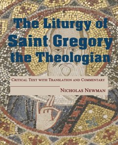 The Liturgy of Saint Gregory the Theologian - Newman, Nicholas