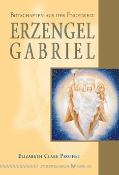 Erzengel Gabriel (eBook, ePUB) - Clare Prophet, Elizabeth