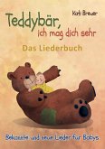 Teddybär, ich mag dich sehr! Bekannte und neue Lieder für Babys (eBook, PDF)