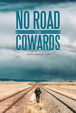 No Road for Cowards - King, Jarvis Huntley