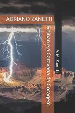 Reinan E a Caravana Da Coragem: Adriano Zanetti - Zanetti, A. M.
