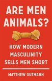 Are Men Animals?