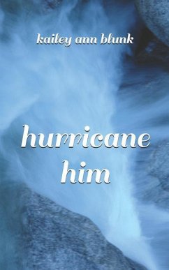 hurricane him - Blunk, Kailey Ann