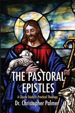 The Pastoral Epistles - Palmer, Chris