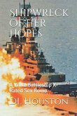 Shipwreck of Her Hopes: A WW2 Battleship X-Rated Sex Romp