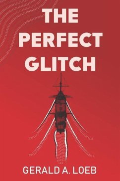 The Perfect Glitch - Loeb, Gerald A.