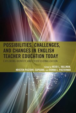 Possibilities, Challenges, and Changes in English Teacher Education Today