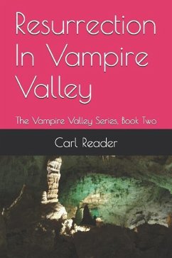 Resurrection In Vampire Valley: The Vampire Valley Series, Book Two - Reader, Carl