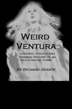 Weird Ventura: The strange history of a California beachside community - Senate, Richard