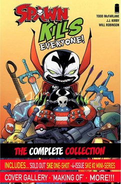 Spawn Kills Everyone: The Complete Collection Volume 1 - Mcfarlane, Todd; Kirby, J J