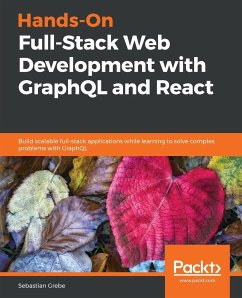 Hands-on Full-Stack Web Development with GraphQL and React - Grebe, Sebastian
