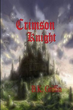 Crimson Knight - Griffin, B. K.