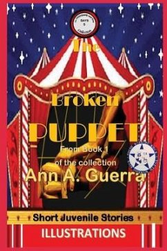 The Broken Puppet: From Book 1 of the collection - Story No.5 - Guerra, Daniel; Guerra, Ann A.