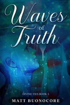 Waves of Truth: Divine Ties Book 3 - Buonocore, Matt