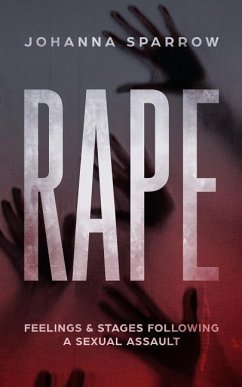 Rape: Feelings & Stages Following a Sexual Assault - Sparrow, Johanna