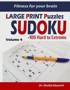 Fitness for Your Brain: Large Print Sudoku Puzzles: 100+ Hard to Extreme Puzzles - Train Your Brain Anywhere, Anytime! - Alzamili, Khalid