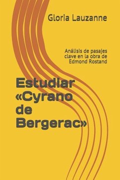 Estudiar Cyrano de Bergerac: Análisis de pasajes clave en la obra de Edmond Rostand - Lauzanne, Gloria