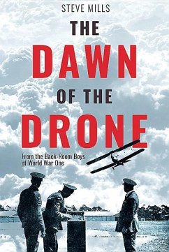 The Dawn of the Drone - Mills, Steve