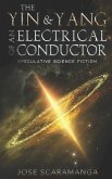 The Yin and Yang of an Electrical Conductor