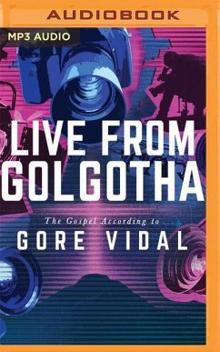 Live from Golgotha: The Gospel According to Gore Vidal - Vidal, Gore