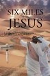 Six Miles From Jesus - Bild 1