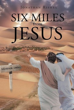 Six Miles From Jesus - Rishel, Jonathan