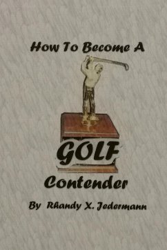 How To Become A Golf Contender - Jedermann, Rhandy X.