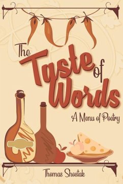 The Taste of Words: A Menu of Poetry - Shostak, Thomas