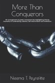 More Than Conquerors: An Arrangement of Poetic Transparencies Highlighting Diverse Moments of Vulnerability, Distress, Self-Examination and