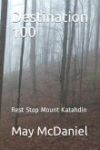 Destination 100: Rest Stop Mount Katahdin