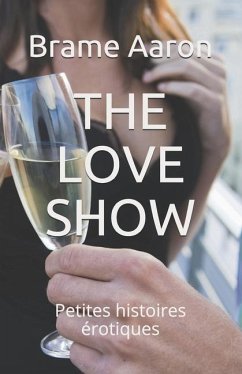 The Love Show: Petites histoires érotiques - Aaron, Brame