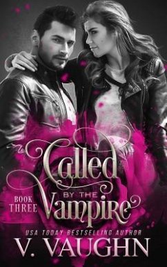 Called by the Vampire - Book 3 - Vaughn, V.