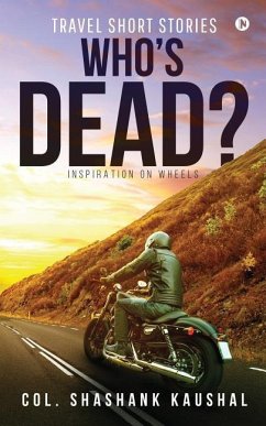 Who's Dead?: Inspiration on Wheels - Col Shashank Kaushal