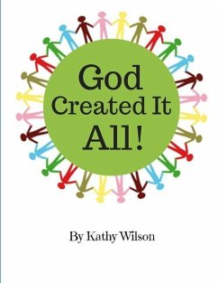 God Created It All! - Wilson, Kathy