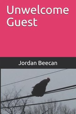 Unwelcome Guest - Beecan, Jordan M.