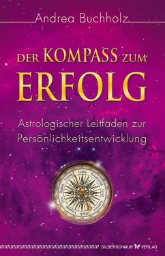 Der Kompass zum Erfolg (eBook, ePUB) - Buchholz, Andrea
