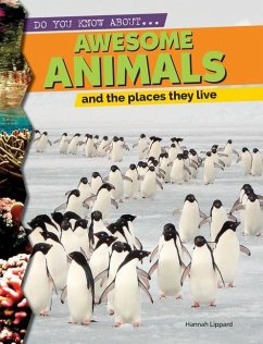 Awesome Animals and the Places They Live - Lippard, Hannah