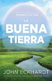 La Buena Tierra / The Good Land